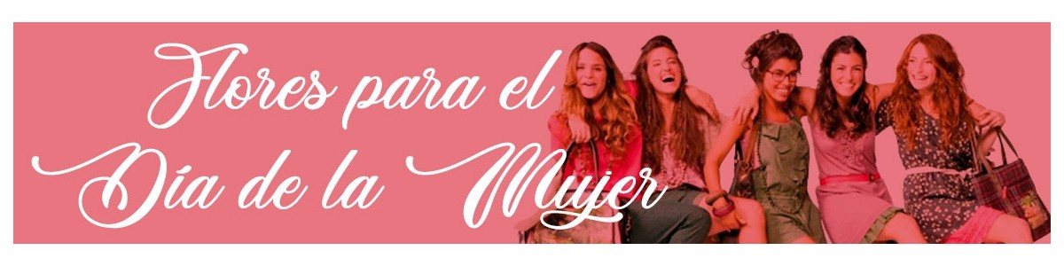 Flores Día de la Mujer, Arreglos Florales para el día de la mujer