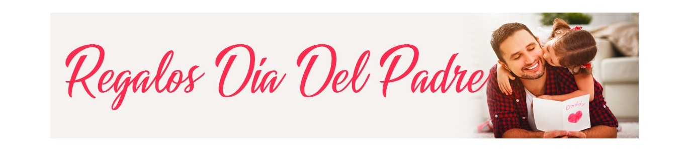 REGALOS PARA EL DÍA DEL PADRE 