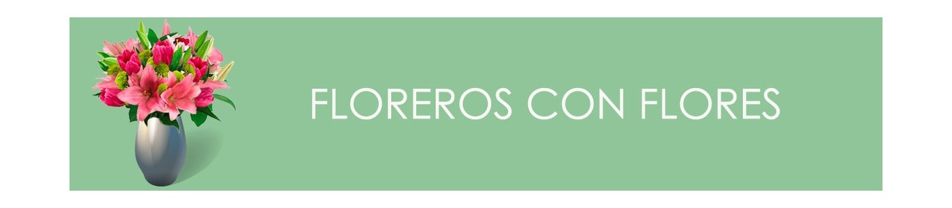 Floreros Con Flores | Flores a Domicilio